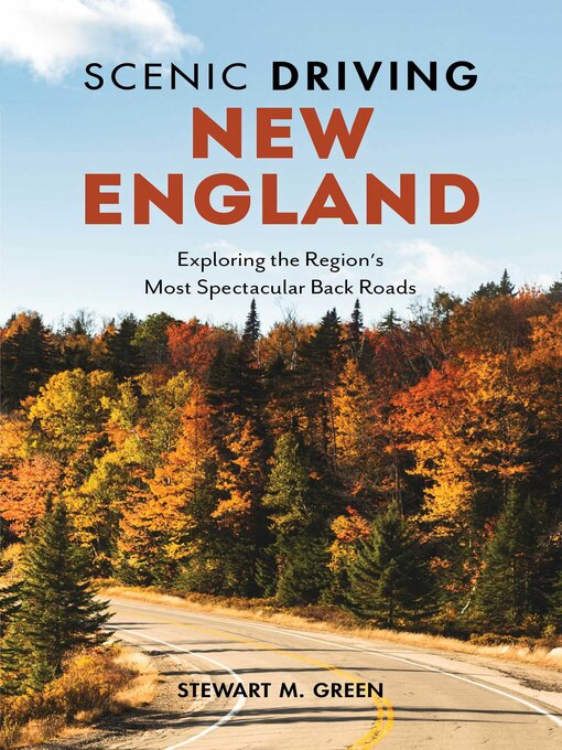 Title details for Scenic Driving New England by Stewart M. Green - Available